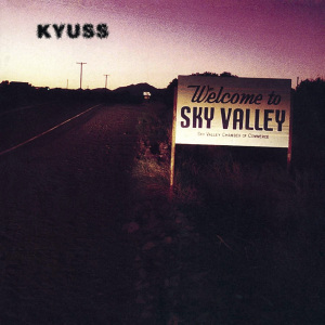 Album cover: Welcome to Sky Valley by Kyuss